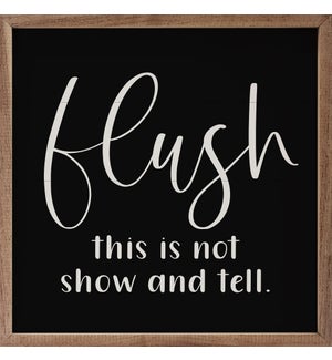 Flush This Is Not Show And Tell Black